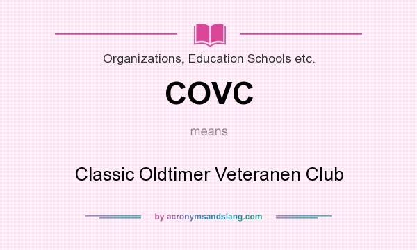 What does COVC mean? It stands for Classic Oldtimer Veteranen Club