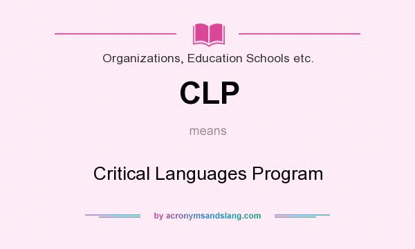What does CLP mean? It stands for Critical Languages Program
