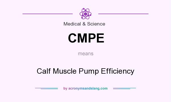 What does CMPE mean? It stands for Calf Muscle Pump Efficiency
