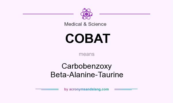 What does COBAT mean? It stands for Carbobenzoxy Beta-Alanine-Taurine