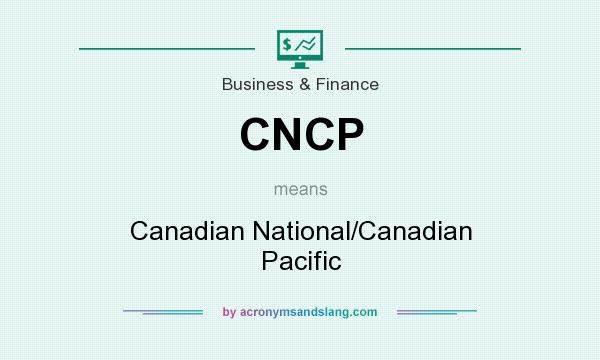 What does CNCP mean? It stands for Canadian National/Canadian Pacific