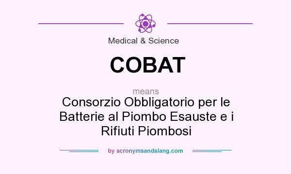 What does COBAT mean? It stands for Consorzio Obbligatorio per le Batterie al Piombo Esauste e i Rifiuti Piombosi