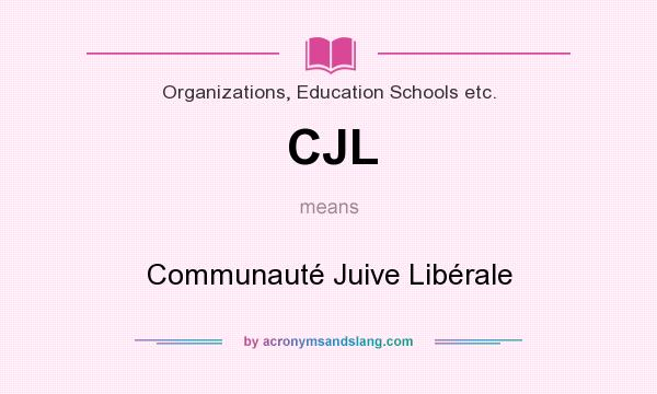 What does CJL mean? It stands for Communauté Juive Libérale