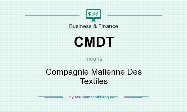 What does CMDT mean? It stands for Compagnie Malienne Des Textiles