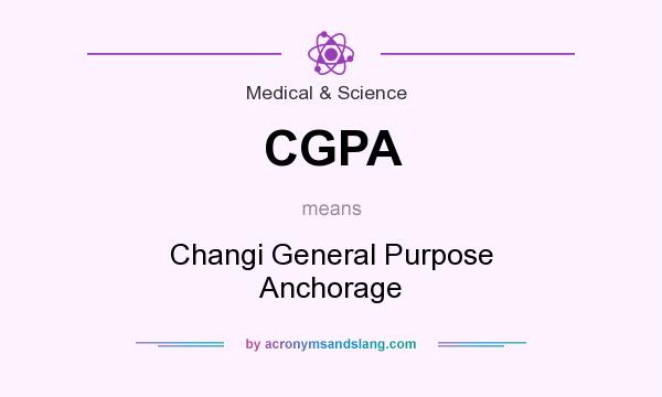 What does CGPA mean? It stands for Changi General Purpose Anchorage