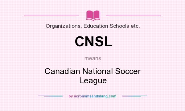 What does CNSL mean? It stands for Canadian National Soccer League