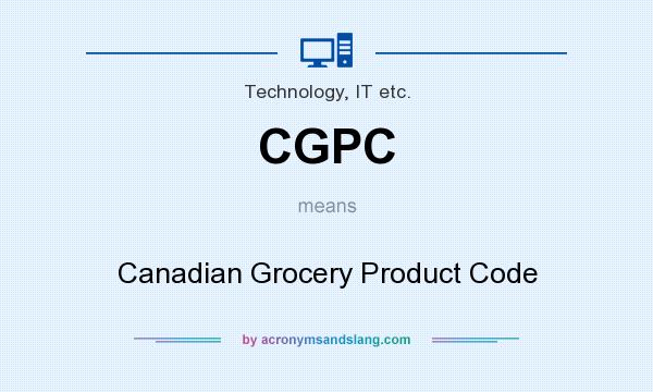 What does CGPC mean? It stands for Canadian Grocery Product Code