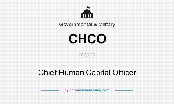 What does CHCO mean? It stands for Chief Human Capital Officer