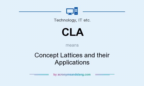 What does CLA mean? It stands for Concept Lattices and their Applications
