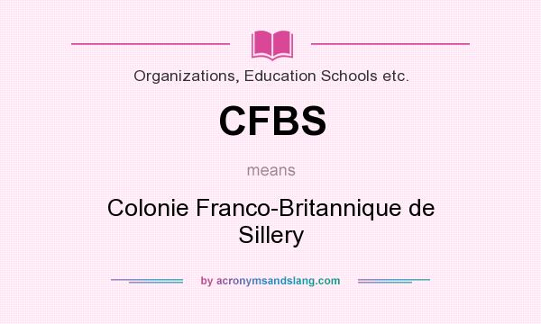 What does CFBS mean? It stands for Colonie Franco-Britannique de Sillery