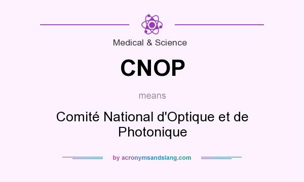 What does CNOP mean? It stands for Comité National d`Optique et de Photonique