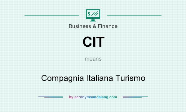 What does CIT mean? It stands for Compagnia Italiana Turismo