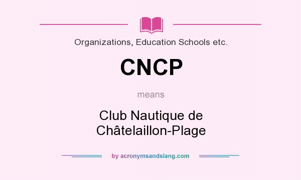 What does CNCP mean? It stands for Club Nautique de Châtelaillon-Plage