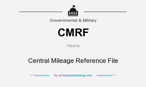 What does CMRF mean? It stands for Central Mileage Reference File