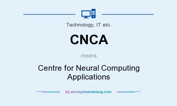 What does CNCA mean? It stands for Centre for Neural Computing Applications