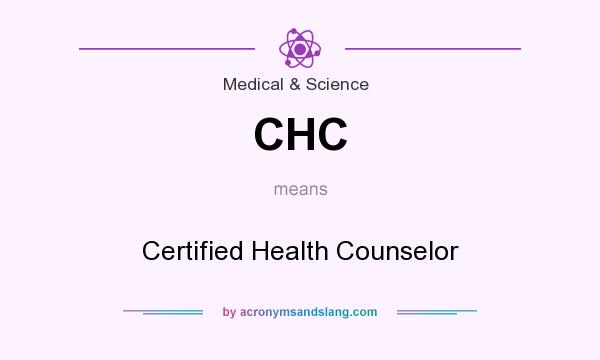 What does CHC mean? It stands for Certified Health Counselor