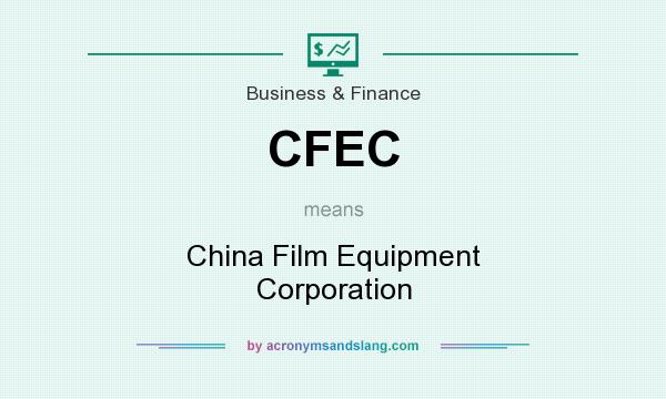 What does CFEC mean? It stands for China Film Equipment Corporation