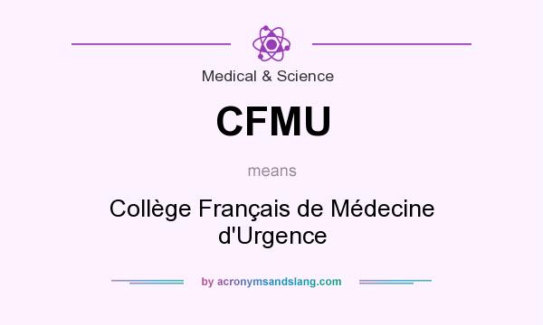 What does CFMU mean? It stands for Collège Français de Médecine d`Urgence
