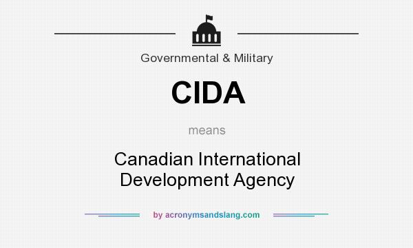 What does CIDA mean? It stands for Canadian International Development Agency