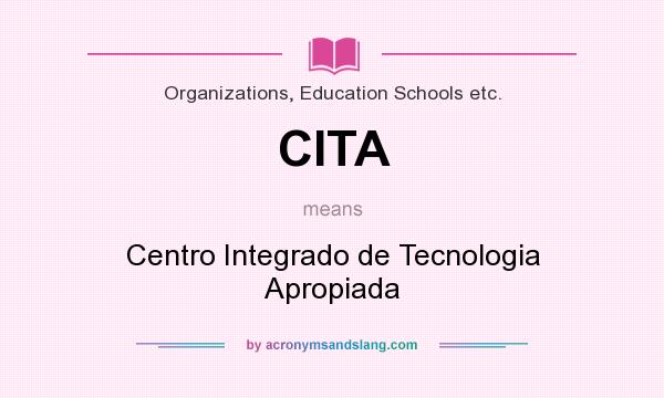What does CITA mean? It stands for Centro Integrado de Tecnologia Apropiada
