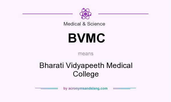 What does BVMC mean? It stands for Bharati Vidyapeeth Medical College