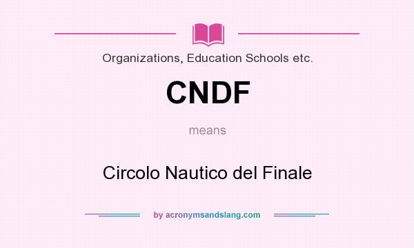 What does CNDF mean? It stands for Circolo Nautico del Finale
