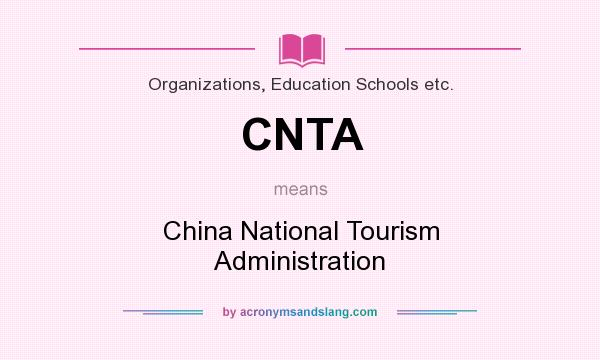 What does CNTA mean? It stands for China National Tourism Administration