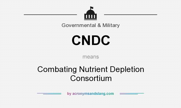 What does CNDC mean? It stands for Combating Nutrient Depletion Consortium