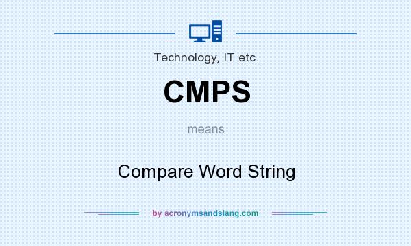 What does CMPS mean? It stands for Compare Word String