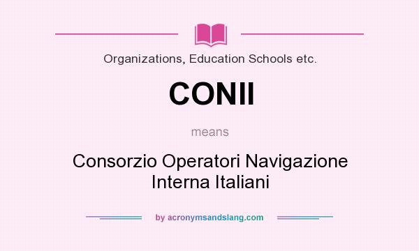 What does CONII mean? It stands for Consorzio Operatori Navigazione Interna Italiani