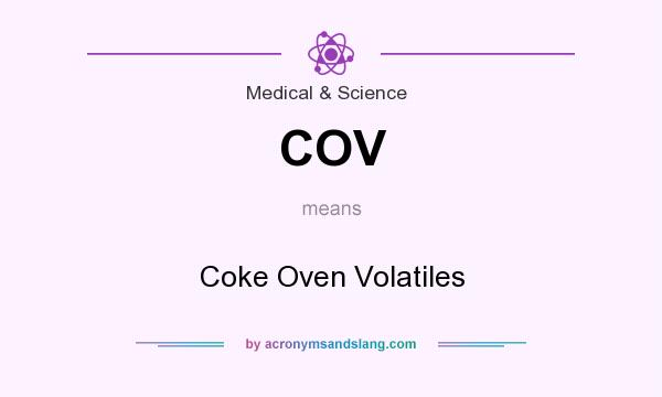 What does COV mean? It stands for Coke Oven Volatiles