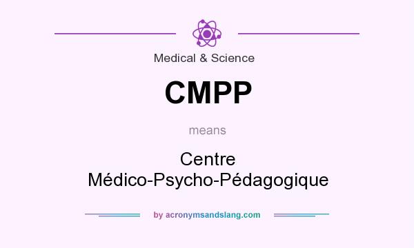 What does CMPP mean? It stands for Centre Médico-Psycho-Pédagogique