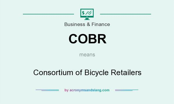 What does COBR mean? It stands for Consortium of Bicycle Retailers