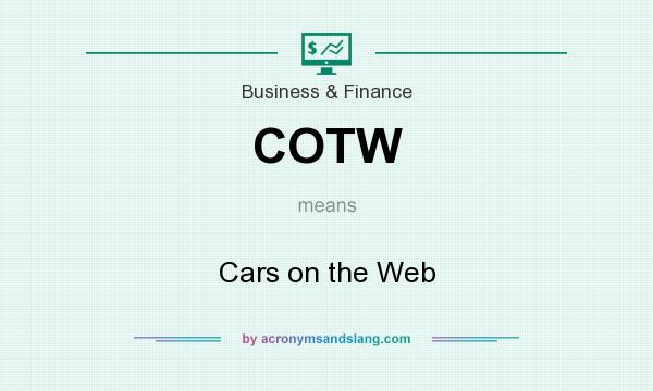 What does COTW mean? It stands for Cars on the Web