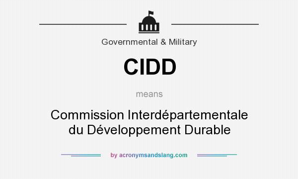 What does CIDD mean? It stands for Commission Interdépartementale du Développement Durable