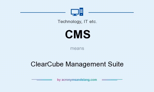 What does CMS mean? It stands for ClearCube Management Suite