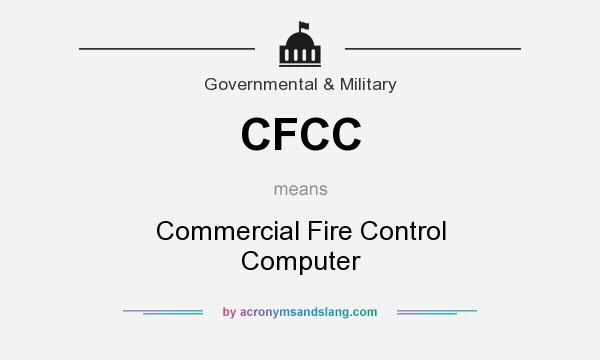 What does CFCC mean? It stands for Commercial Fire Control Computer