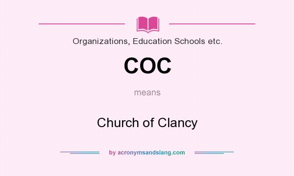 What does COC mean? It stands for Church of Clancy