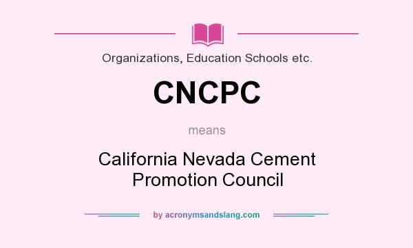 What does CNCPC mean? It stands for California Nevada Cement Promotion Council