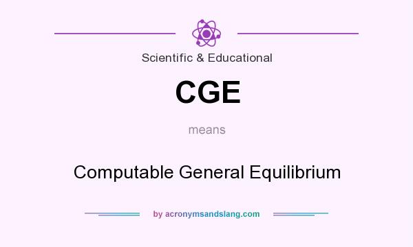 What does CGE mean? It stands for Computable General Equilibrium