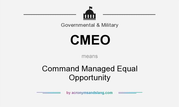 What does CMEO mean? It stands for Command Managed Equal Opportunity