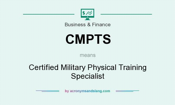What does CMPTS mean? It stands for Certified Military Physical Training Specialist