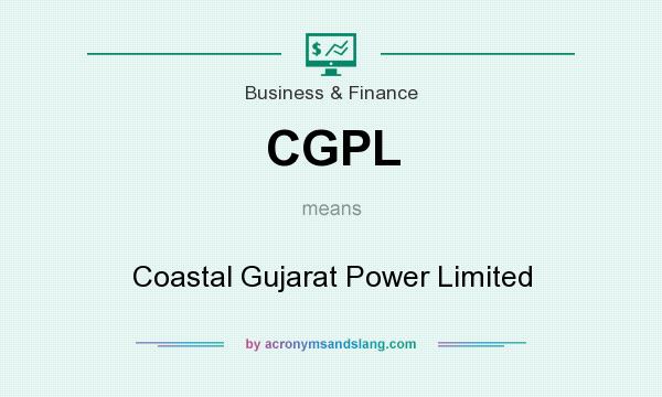 What does CGPL mean? It stands for Coastal Gujarat Power Limited