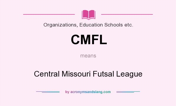 What does CMFL mean? It stands for Central Missouri Futsal League