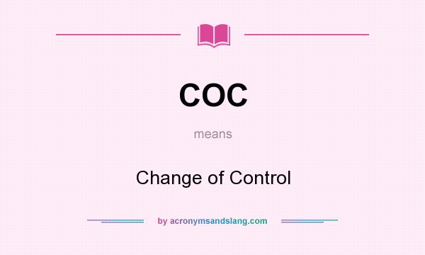 What does COC mean? It stands for Change of Control
