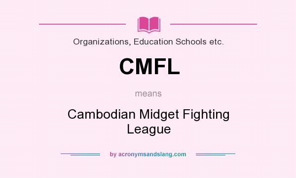What does CMFL mean? It stands for Cambodian Midget Fighting League