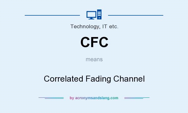 What does CFC mean? It stands for Correlated Fading Channel