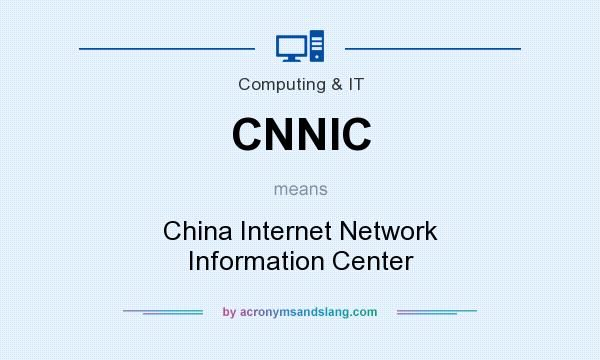 What does CNNIC mean? It stands for China Internet Network Information Center