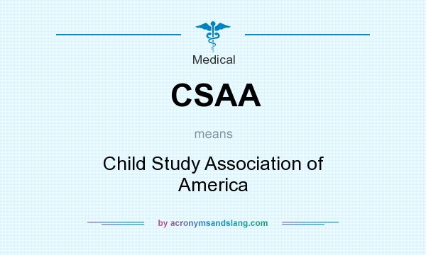 What does CSAA mean? It stands for Child Study Association of America