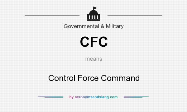What does CFC mean? It stands for Control Force Command